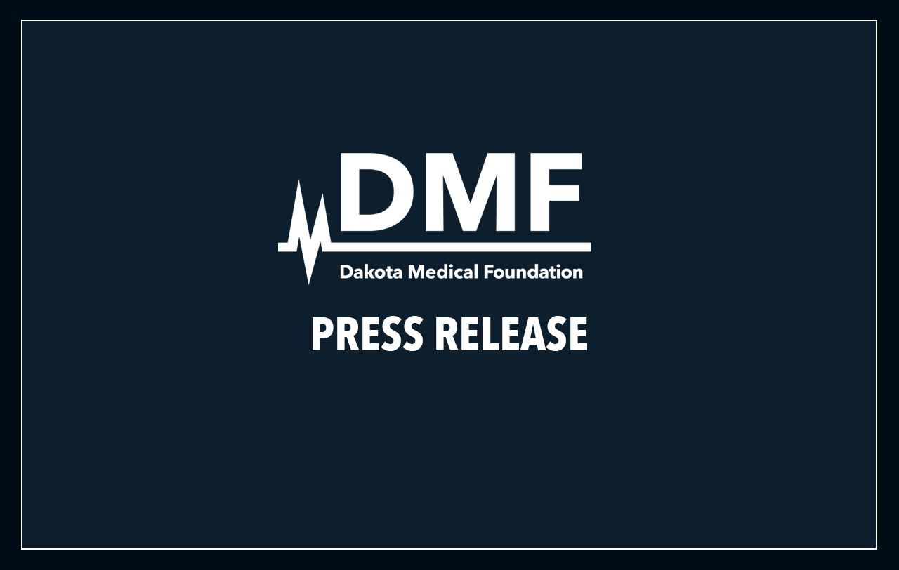 DMF • Dakota Medical Foundation Press Releas