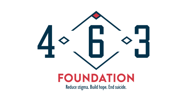 463 Foundation • Reduce stigma • Build hope • End suicide.